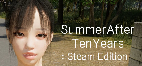 [电脑] 【PC/3D/欧美SLG/中文】十年后的夏天: Steam Edition Build.12038833 STEAM官中【4.2G】