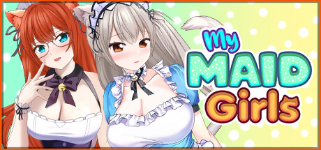 [电脑] 【PC/2D/SLG/中文】我的女仆们 My Maid Girls STEAM官方中文步兵版【800M】