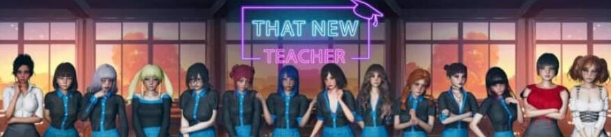 [双端] 【SD/3D/欧美SLG/汉化】那位新老师 That New Teacher V0.6 双端汉化版【3.8G】